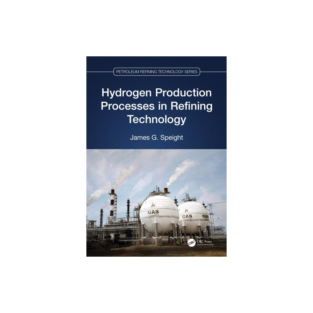Taylor & francis ltd Hydrogen Production Processes in Refining Technology (häftad, eng)