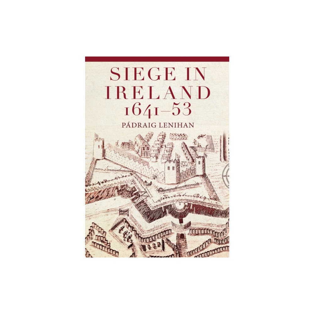 Four Courts Press Ltd Siege in Ireland, 1641-53 (inbunden, eng)