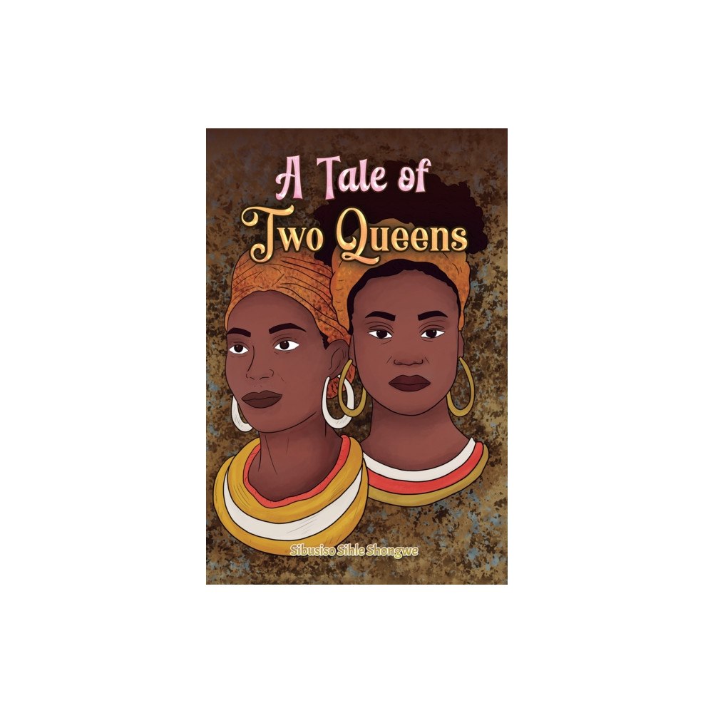 Austin Macauley Publishers A Tale of Two Queens (inbunden, eng)