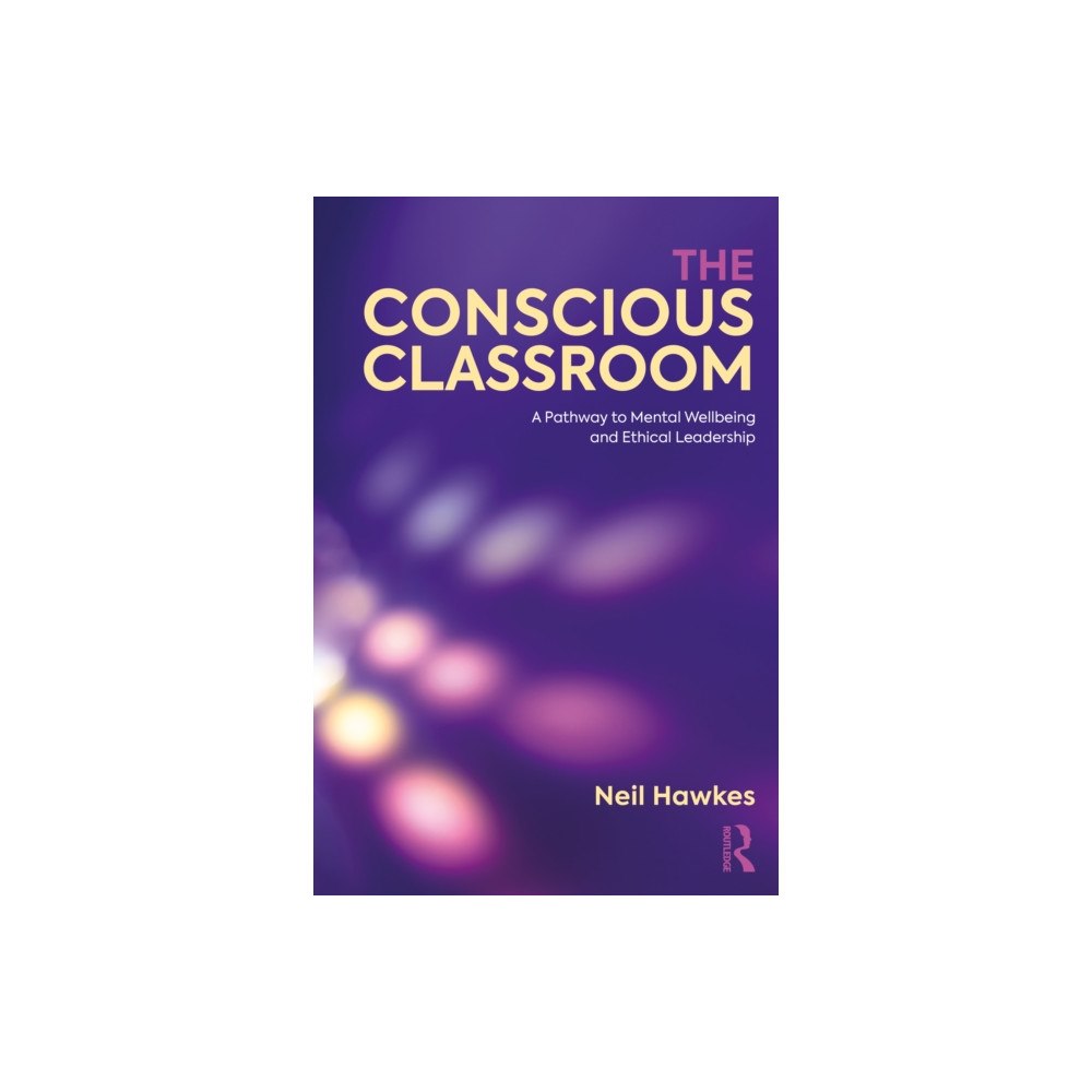 Taylor & francis ltd The Conscious Classroom (häftad, eng)