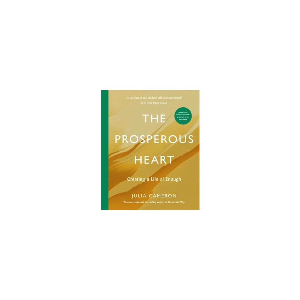Julia Cameron The Prosperous Heart (bok, danskt band, eng)