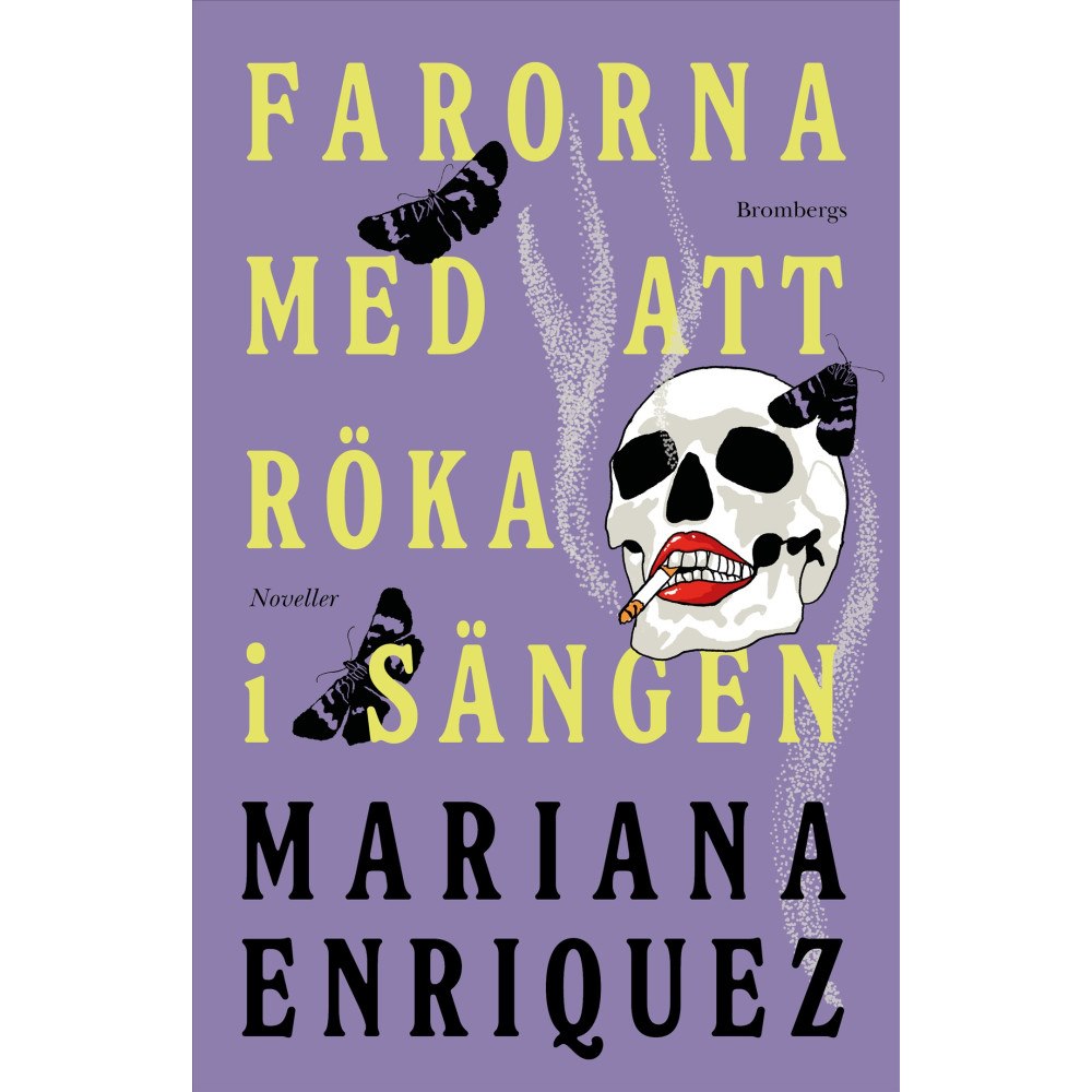 Mariana Enriquez Farorna med att röka i sängen (inbunden)