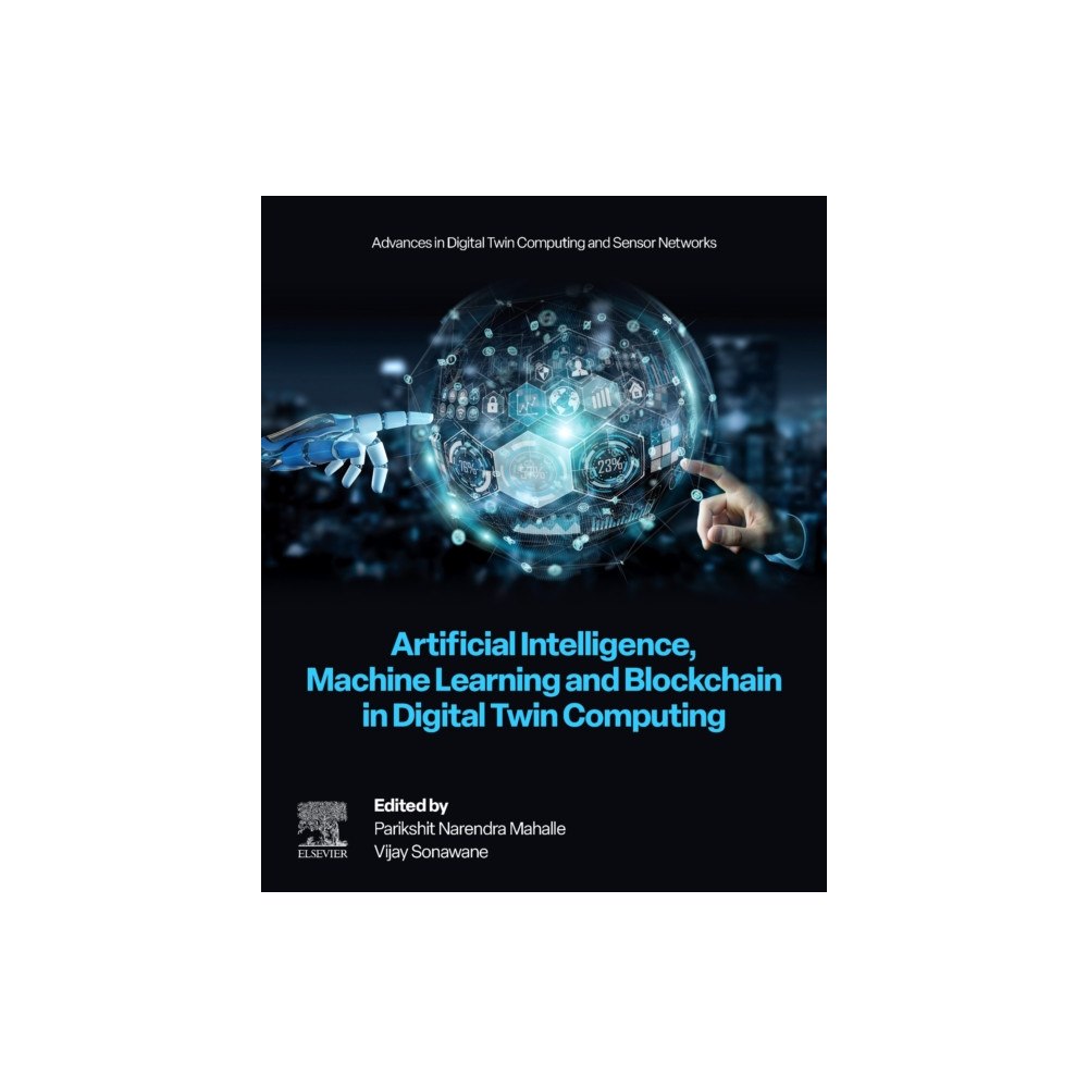 Elsevier - Health Sciences Division Artificial Intelligence, Machine Learning and Blockchain in Digital Twin Computing (häftad, eng)