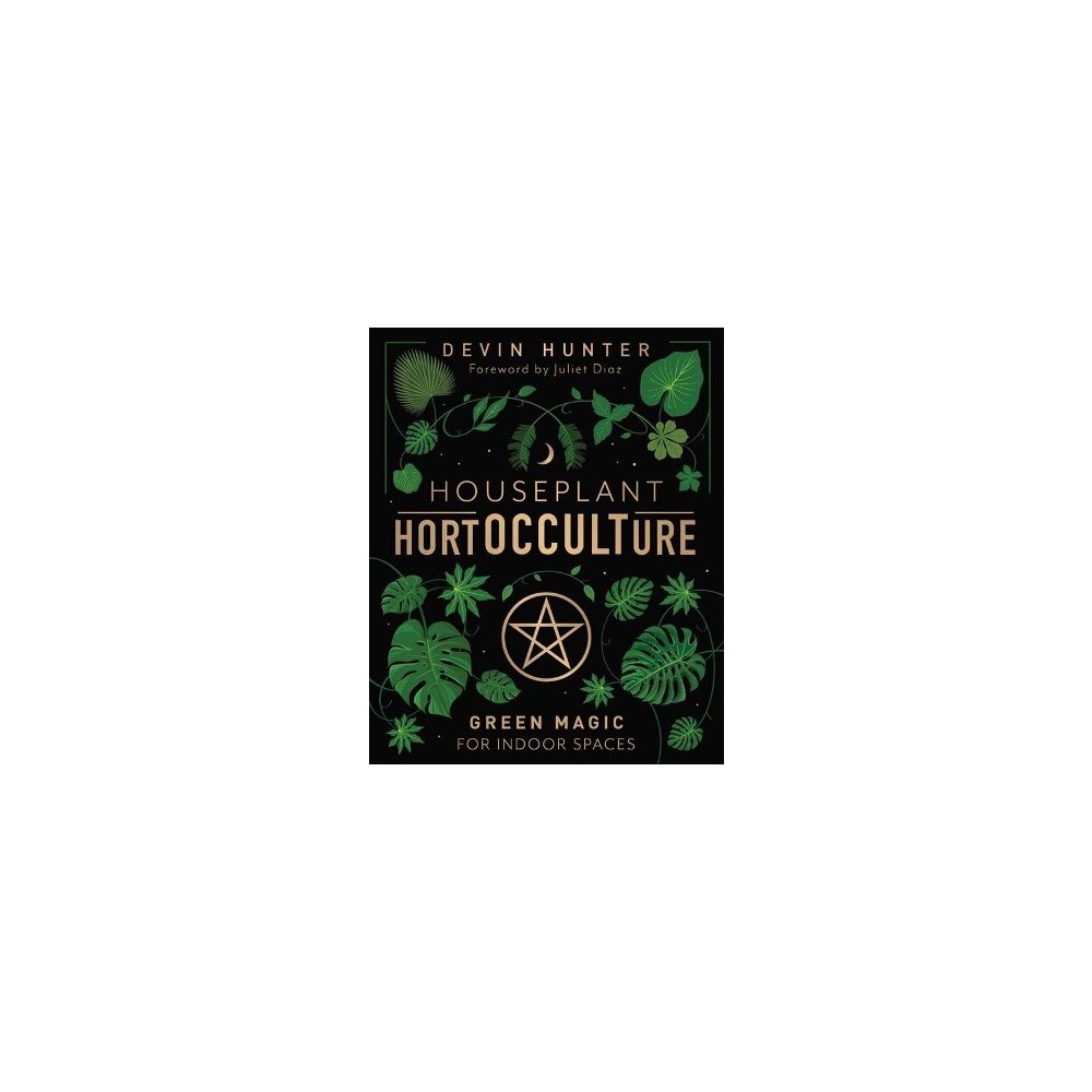Devin Hunter Houseplant HortOCCULTure: Green Magic for Indoor Spaces (inbunden, eng)