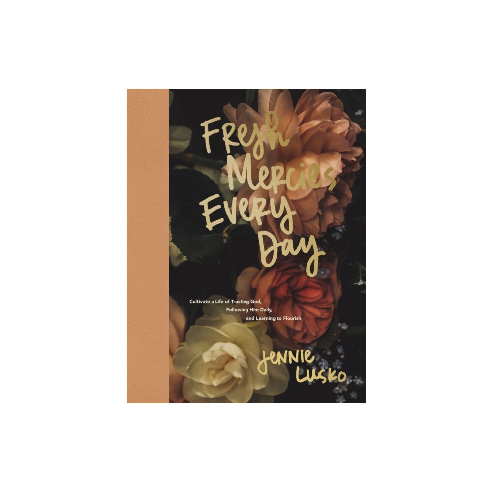 Thomas nelson publishers Fresh Mercies Every Day (inbunden, eng)