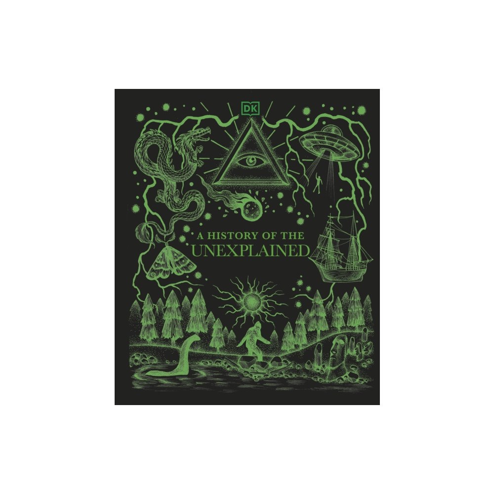 Dorling Kindersley Ltd A History of the Unexplained (inbunden, eng)