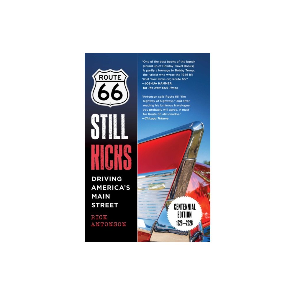 Skyhorse Publishing Route 66 Still Kicks - Centennial Edition (häftad, eng)