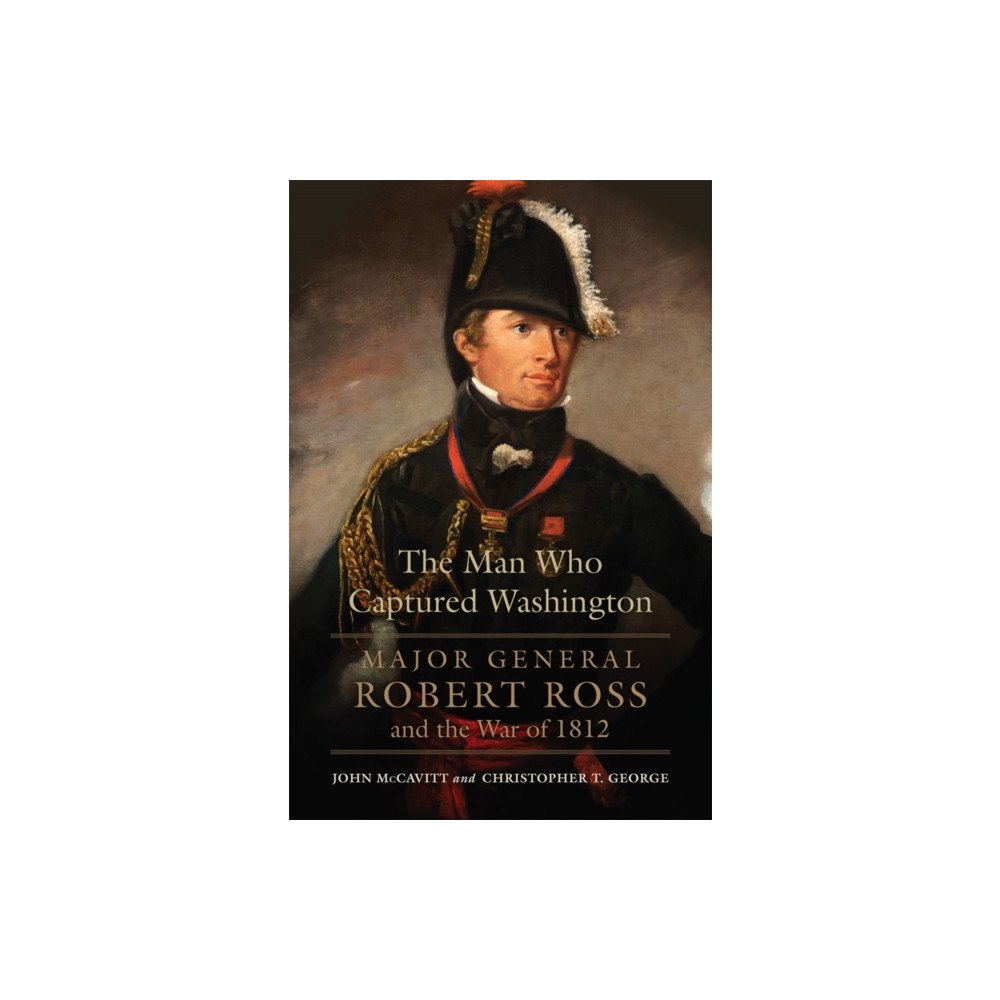 University of Oklahoma Press The Man Who Captured Washington Volume 53 (häftad, eng)
