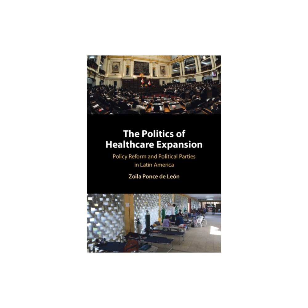 Cambridge University Press The Politics of Healthcare Expansion (häftad, eng)