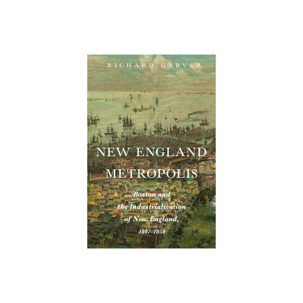 University of Massachusetts Press New England Metropolis (häftad, eng)