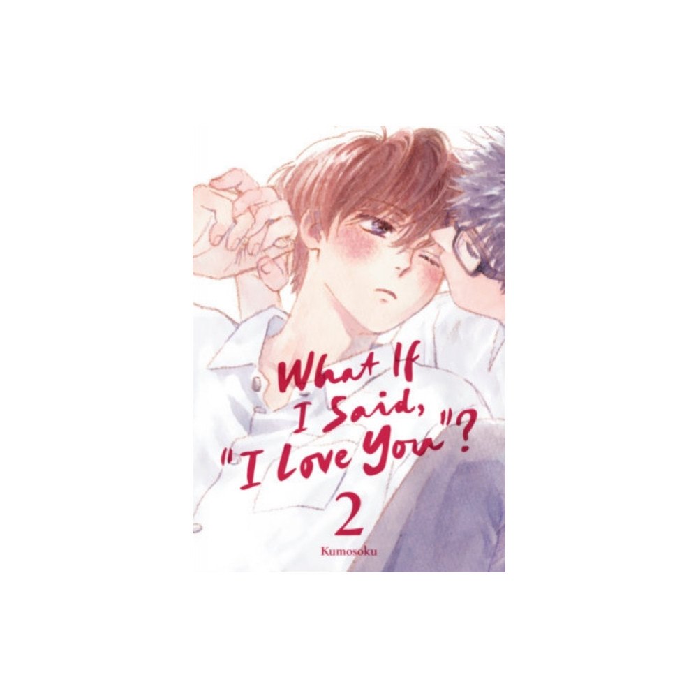 Kodansha America, Inc What If I Said, "I Love You"? 2 (häftad, eng)