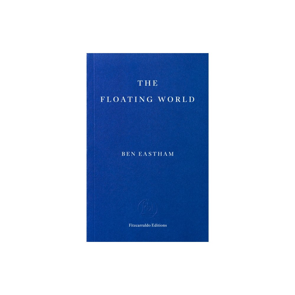 Fitzcarraldo Editions The Floating World (häftad, eng)