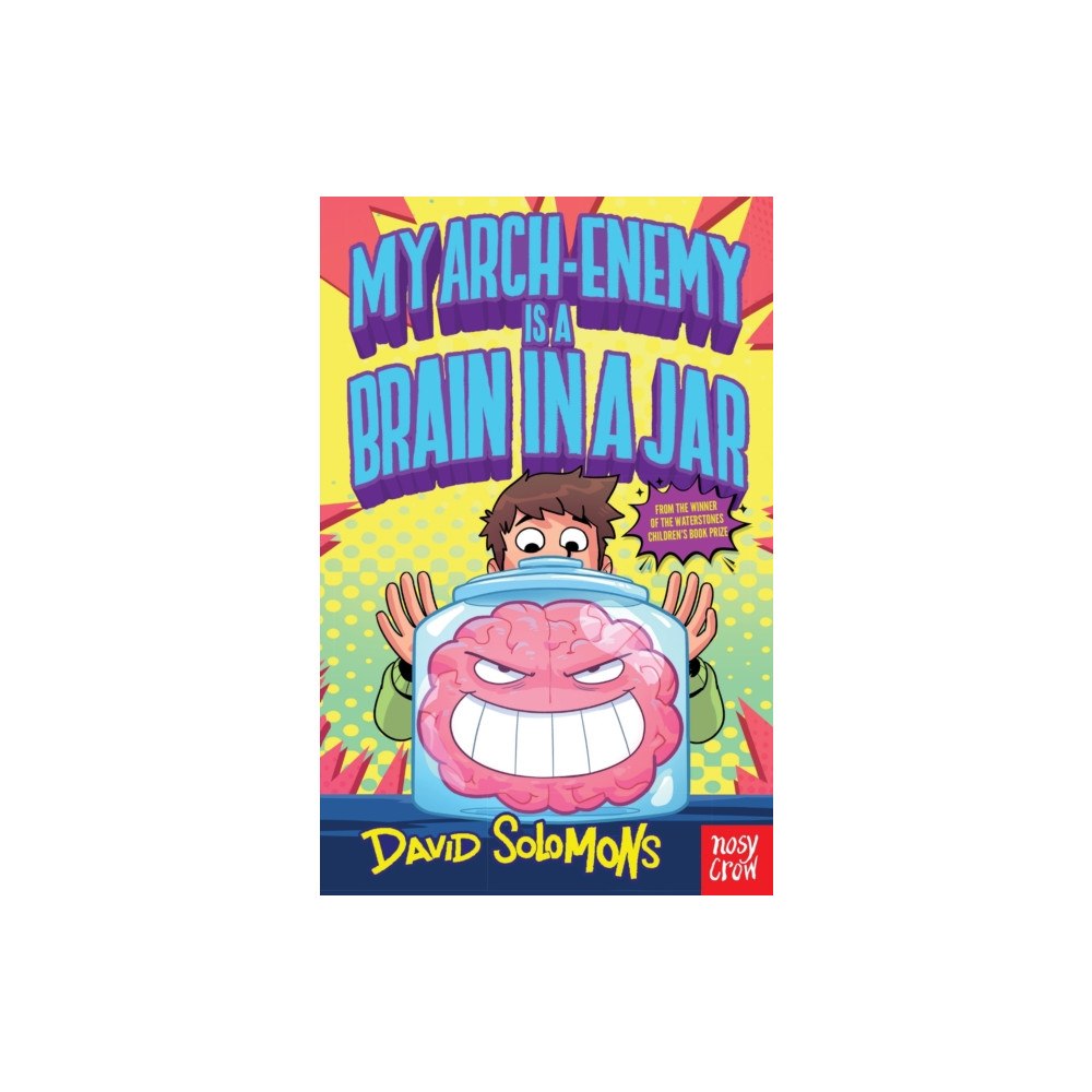 Nosy Crow Ltd My Arch-Enemy Is a Brain In a Jar (häftad, eng)