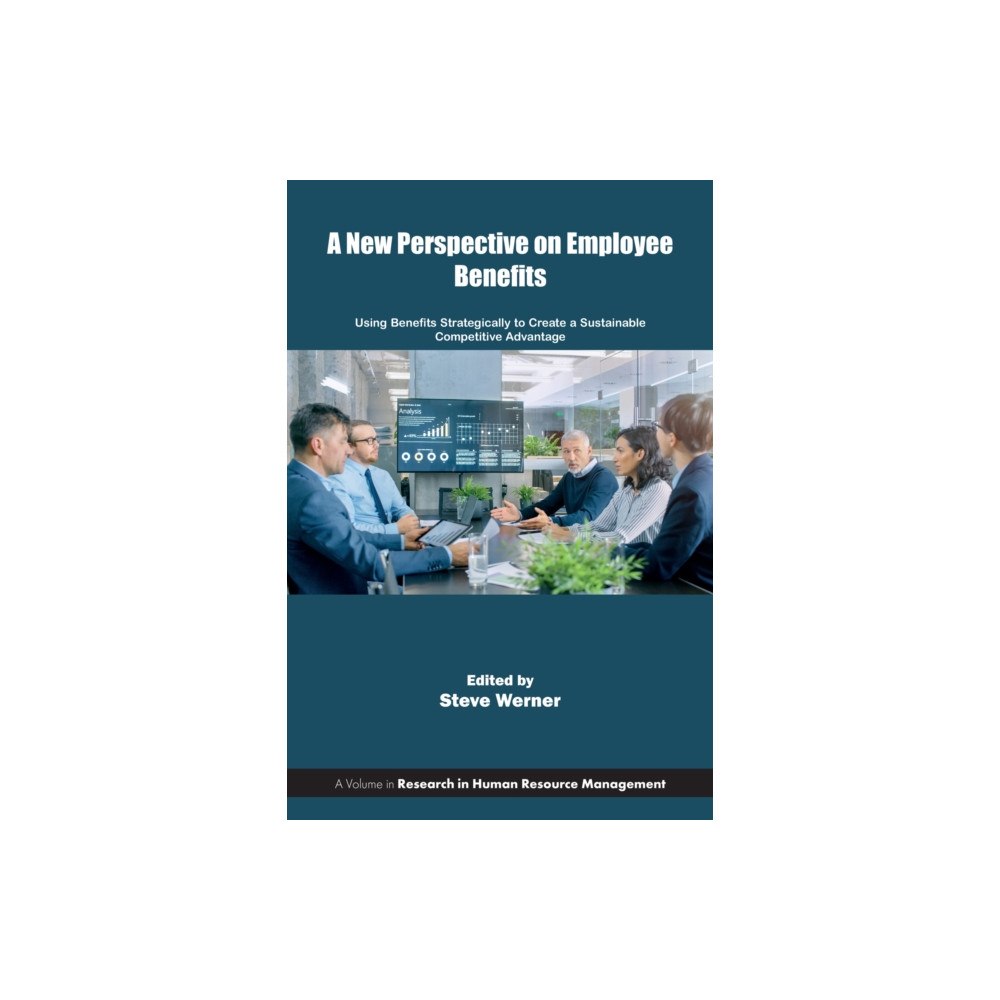 Emerald Publishing Limited A New Perspective on Employee Benefits (häftad, eng)