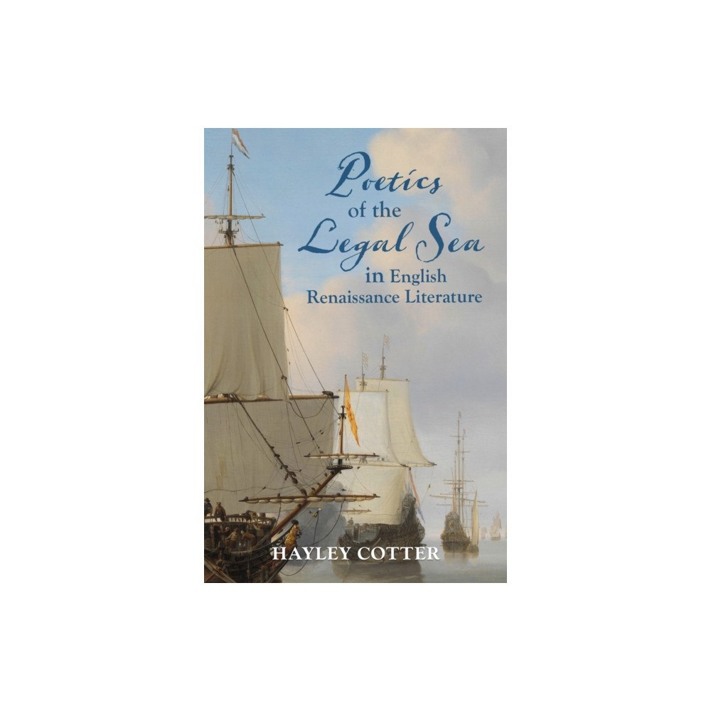 University Alabama Press Poetics of the Legal Sea in English Renaissance Literature (häftad, eng)