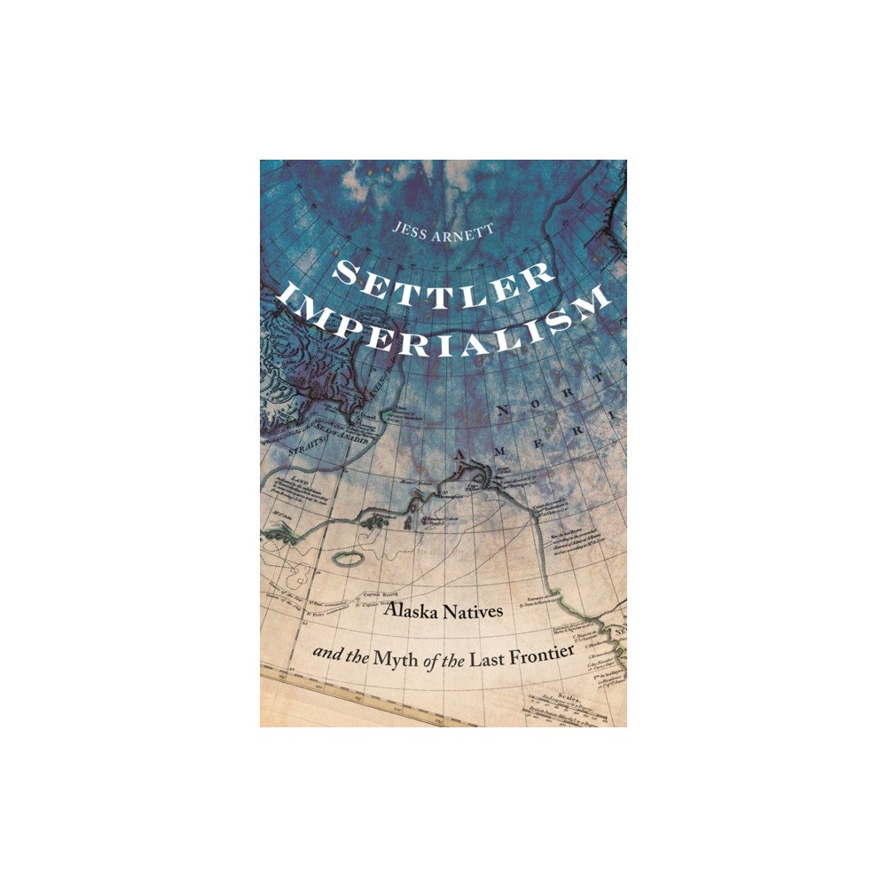 University of Minnesota Press Settler Imperialism (häftad, eng)