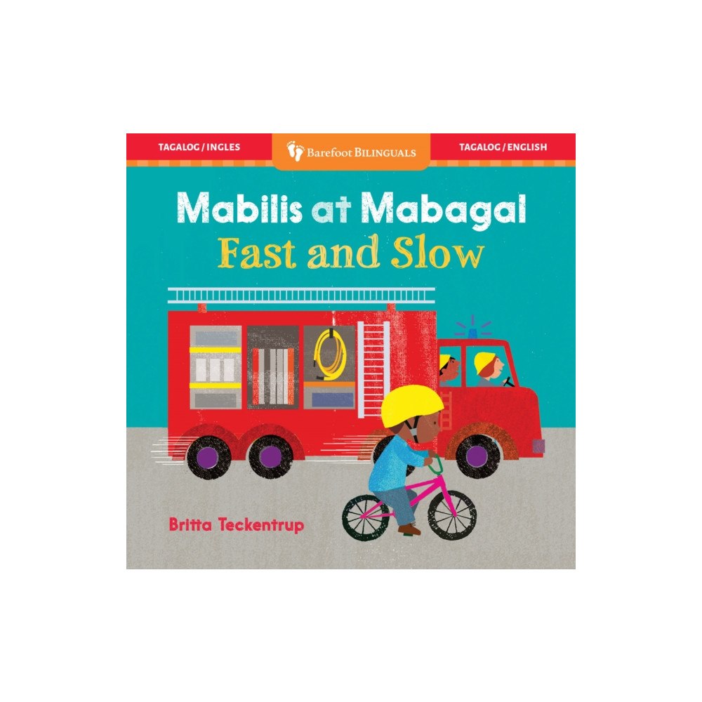Barefoot Books, Incorporated Fast and Slow (Bilingual Tagalog & English) (bok, board book, tgl)