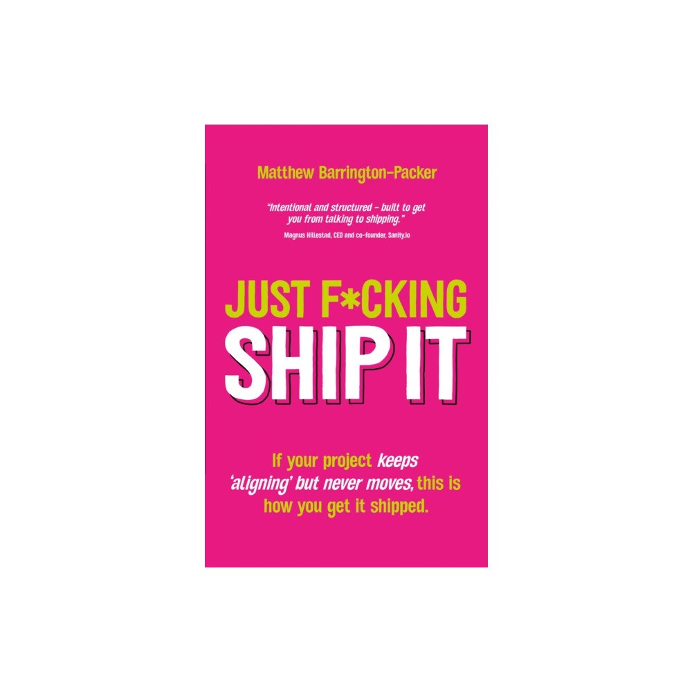 Troubador Publishing Just F*cking Ship It (häftad, eng)