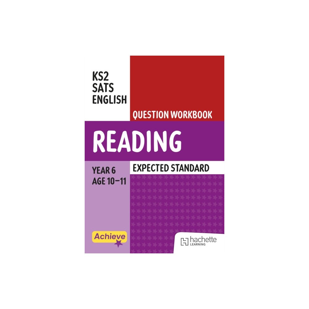Hachette Learning Achieve SATs: KS2 Reading Question Workbook (Expected) for the 2027 SATs tests (häftad, eng)