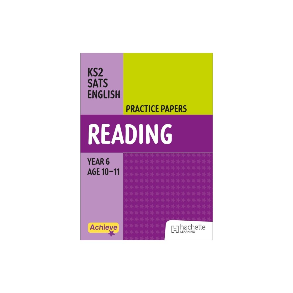 Hachette Learning Achieve SATs: KS2 Reading Practice Papers for the 2027 SATs tests (häftad, eng)