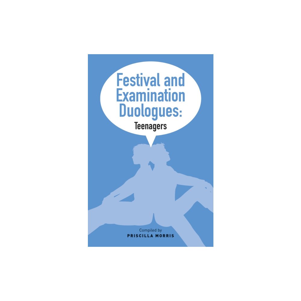Methuen Publishing Ltd t/a Methuen Festival and Examination Duologues: Teenagers (häftad, eng)