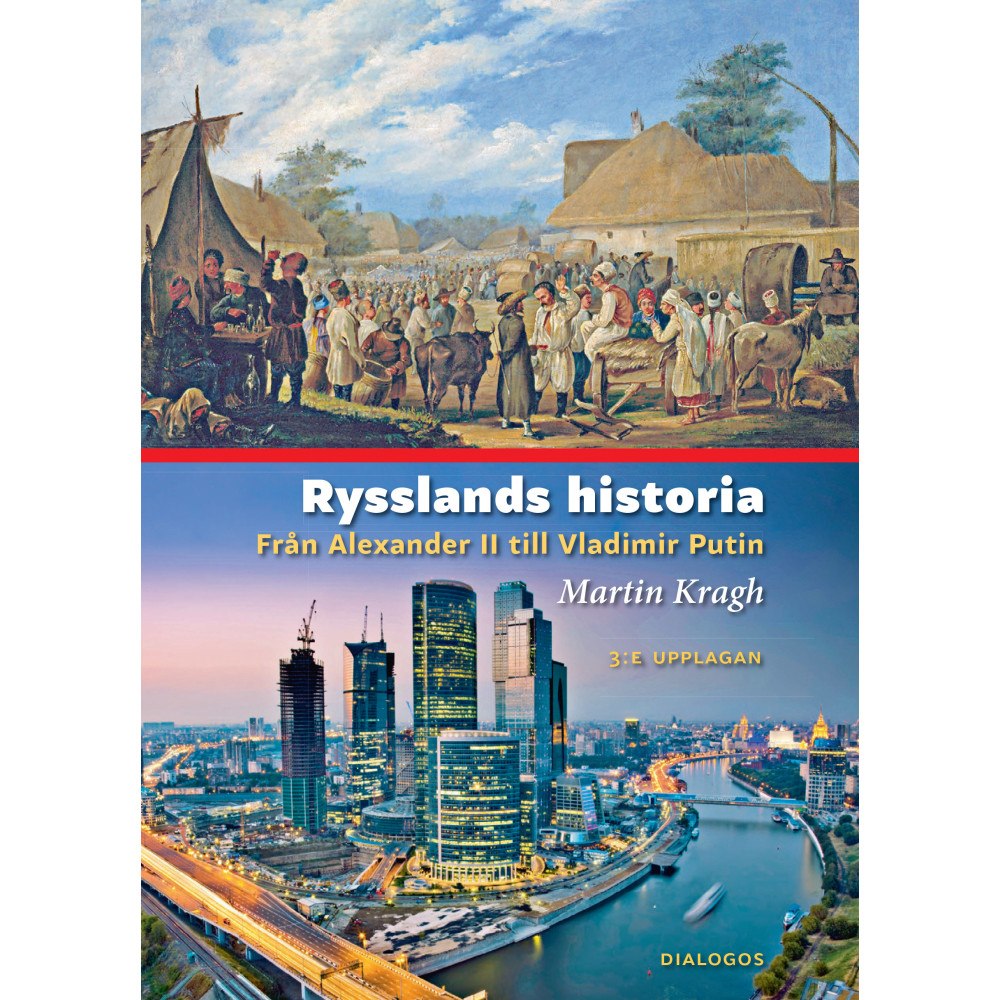 Martin Kragh Rysslands historia : från Alexander II till Vladimir Putin (häftad)