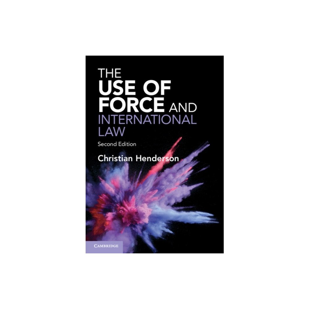 Cambridge University Press The Use of Force and International Law (häftad, eng)