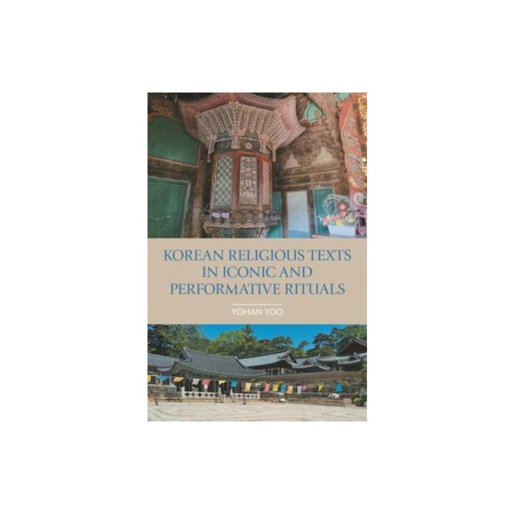 Equinox Publishing Ltd Korean Religious Texts in Iconic and Performative Rituals (häftad, eng)