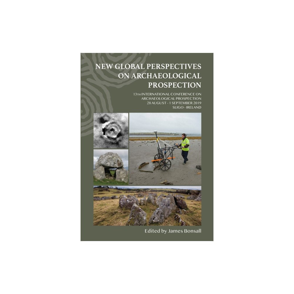 Archaeopress New Global Perspectives on Archaeological Prospection (häftad, eng)