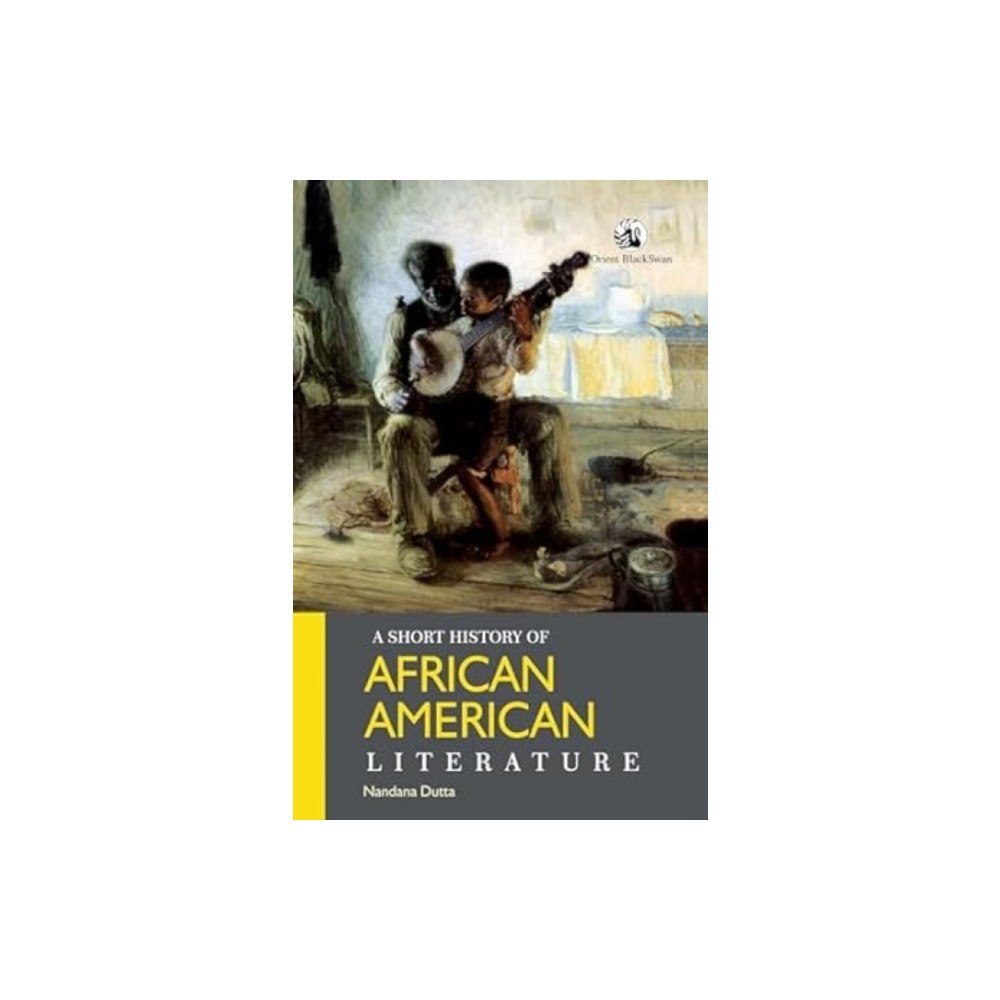 Orient Blackswan Pvt Ltd A Short History of African American Literature (häftad, eng)