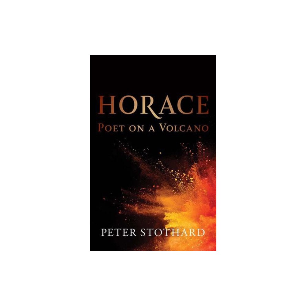 Yale university press Horace – Poet on a Volcano (inbunden, eng)