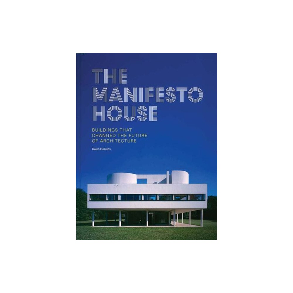 Yale university press The Manifesto House – Buildings that Changed the Future of Architecture (inbunden, eng)