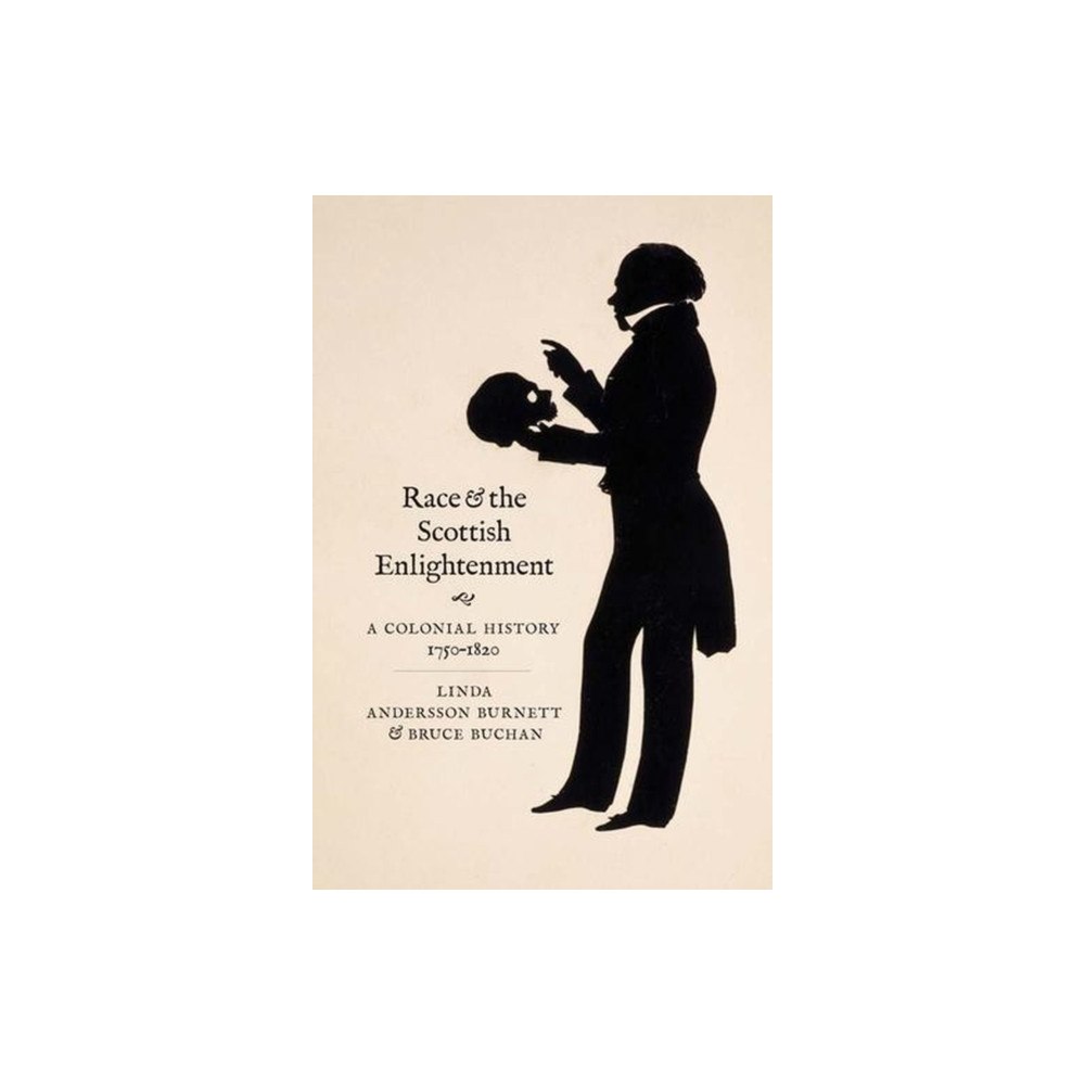 Yale university press Race and the Scottish Enlightenment – A Colonial History, 1750–1820 (inbunden, eng)