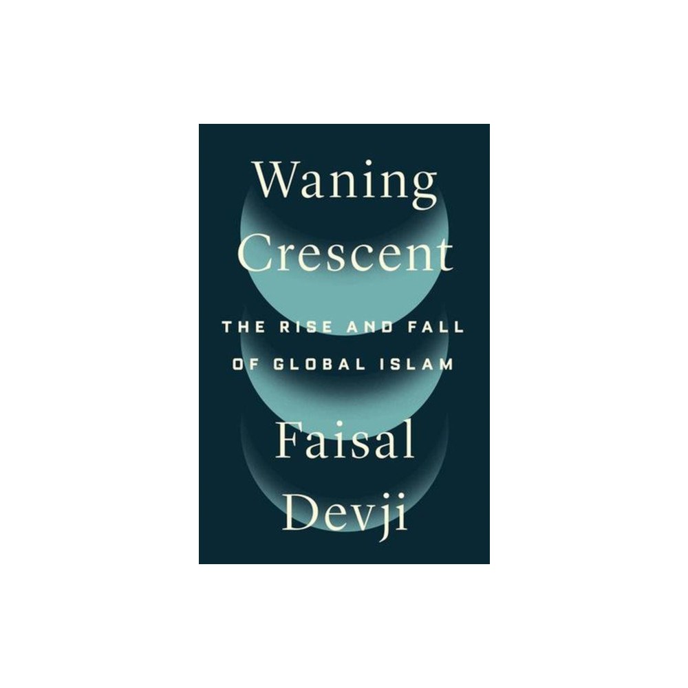 Yale university press Waning Crescent – The Rise and Fall of Global Islam (inbunden, eng)
