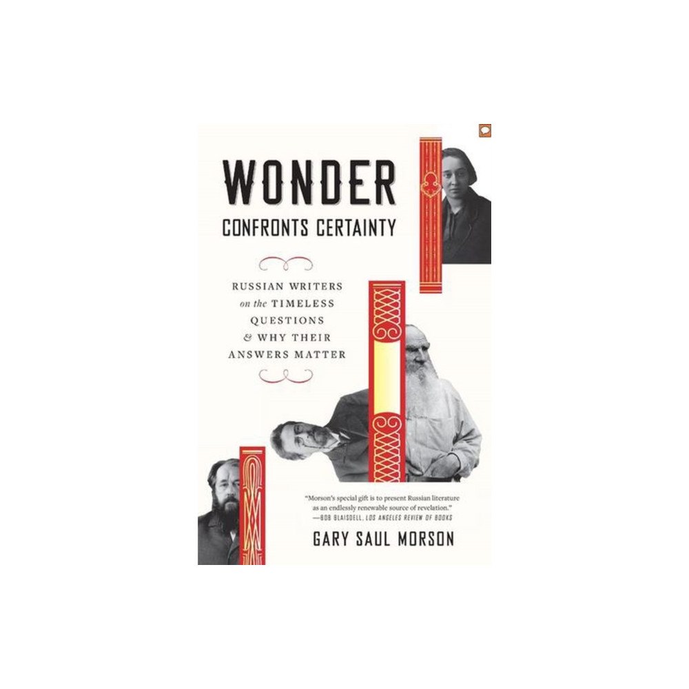 Harvard university press Wonder Confronts Certainty – Russian Writers on the Timeless Questions and Why Their Answers Matter (häftad, eng)