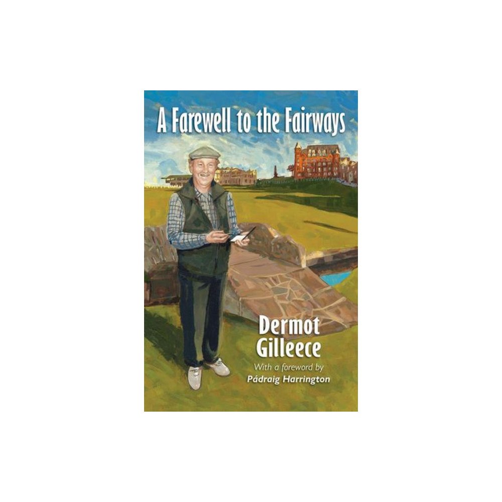Orpen Press A Farewell to the Fairways (häftad, eng)