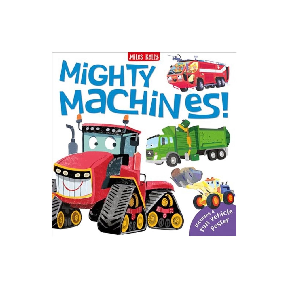 Miles Kelly Publishing Ltd Mighty Machines (inbunden, eng)