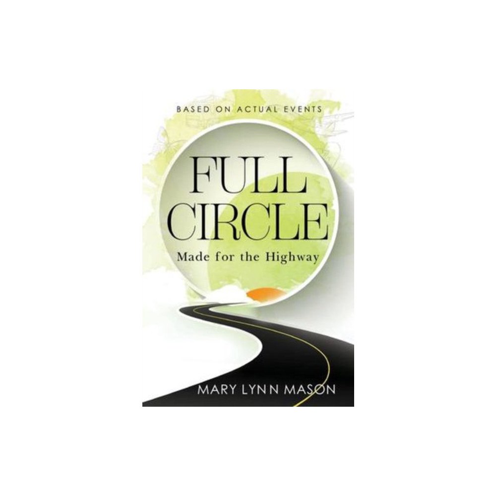 Olympia Publishers Full Circle: Made for the Highway (häftad, eng)
