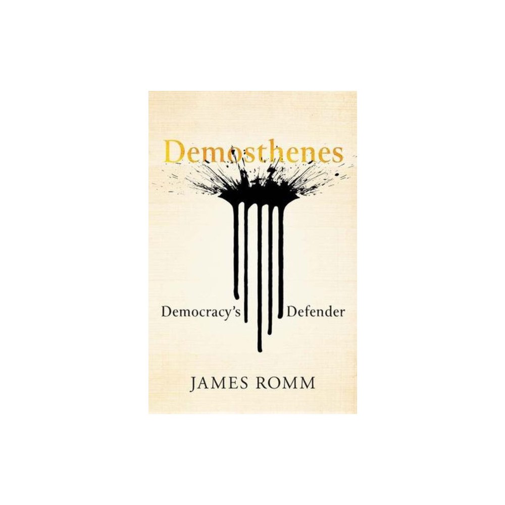 Yale university press Demosthenes – Democracy`s Defender (inbunden, eng)