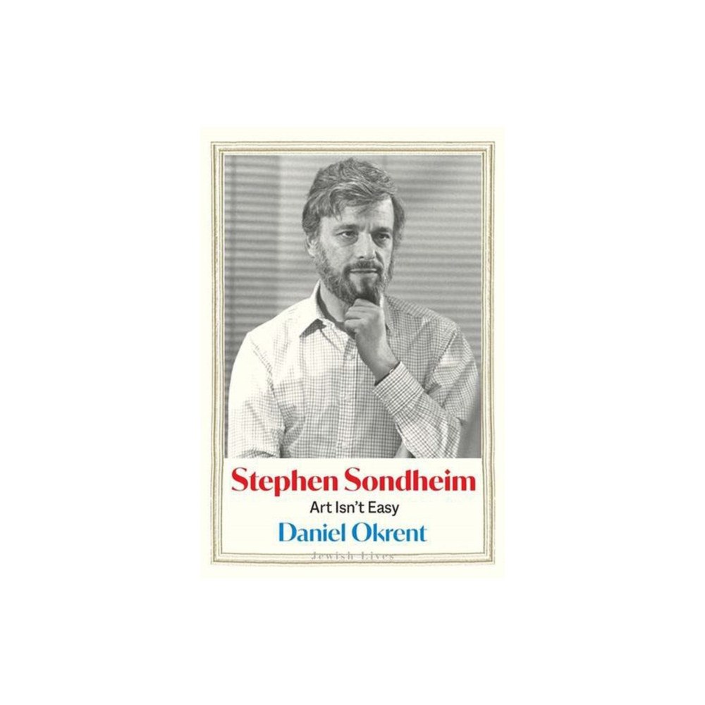 Yale university press Stephen Sondheim – Art Isn′t Easy (inbunden, eng)