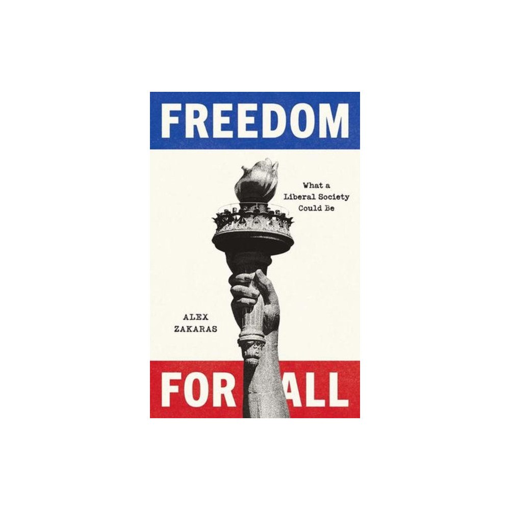Yale university press Freedom for All – What a Liberal Society Could Be (inbunden, eng)