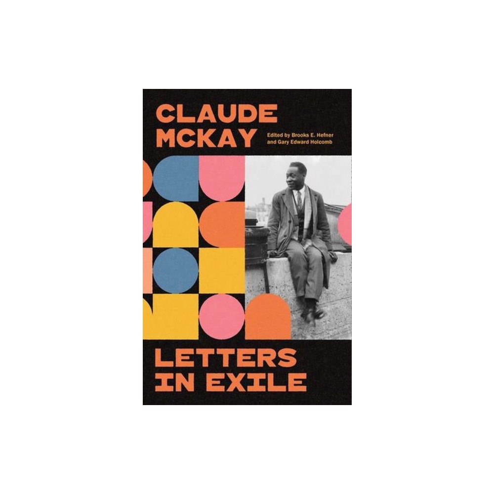 Yale university press Letters in Exile – Transnational Journeys of a Harlem Renaissance Writer (inbunden, eng)