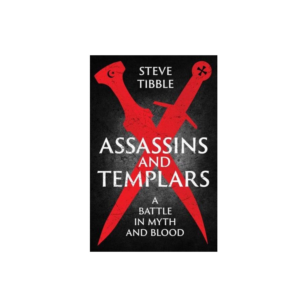 Yale university press Assassins and Templars – A Battle in Myth and Blood (inbunden, eng)
