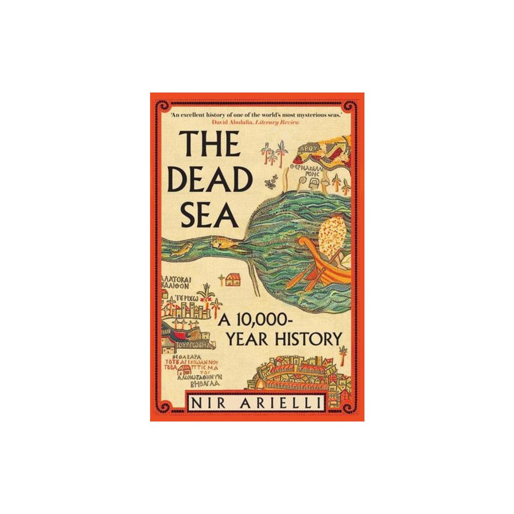 Yale university press The Dead Sea – A 10,000 Year History (häftad, eng)