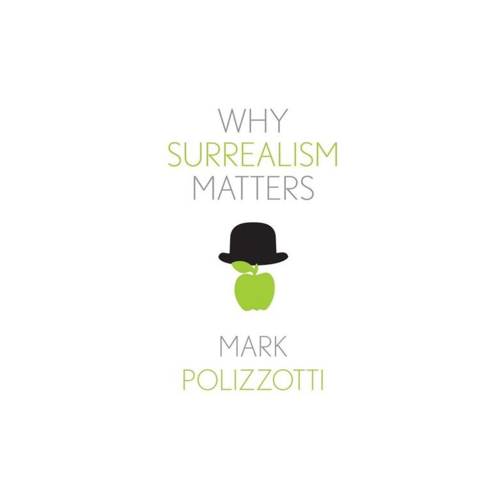 Yale university press Why Surrealism Matters (häftad, eng)