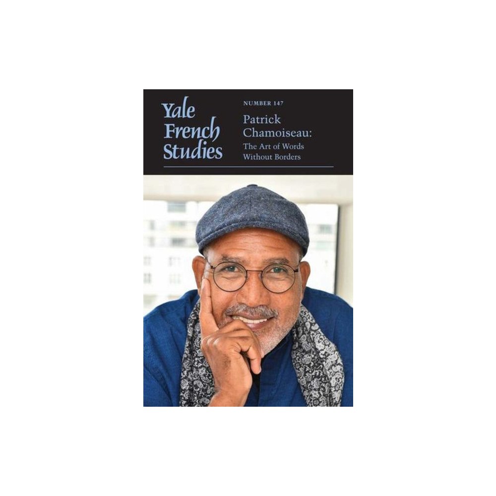 Yale university press Yale French Studies, Number 147 – Patrick Chamoiseau: The Art of Words Without Borders (häftad, eng)
