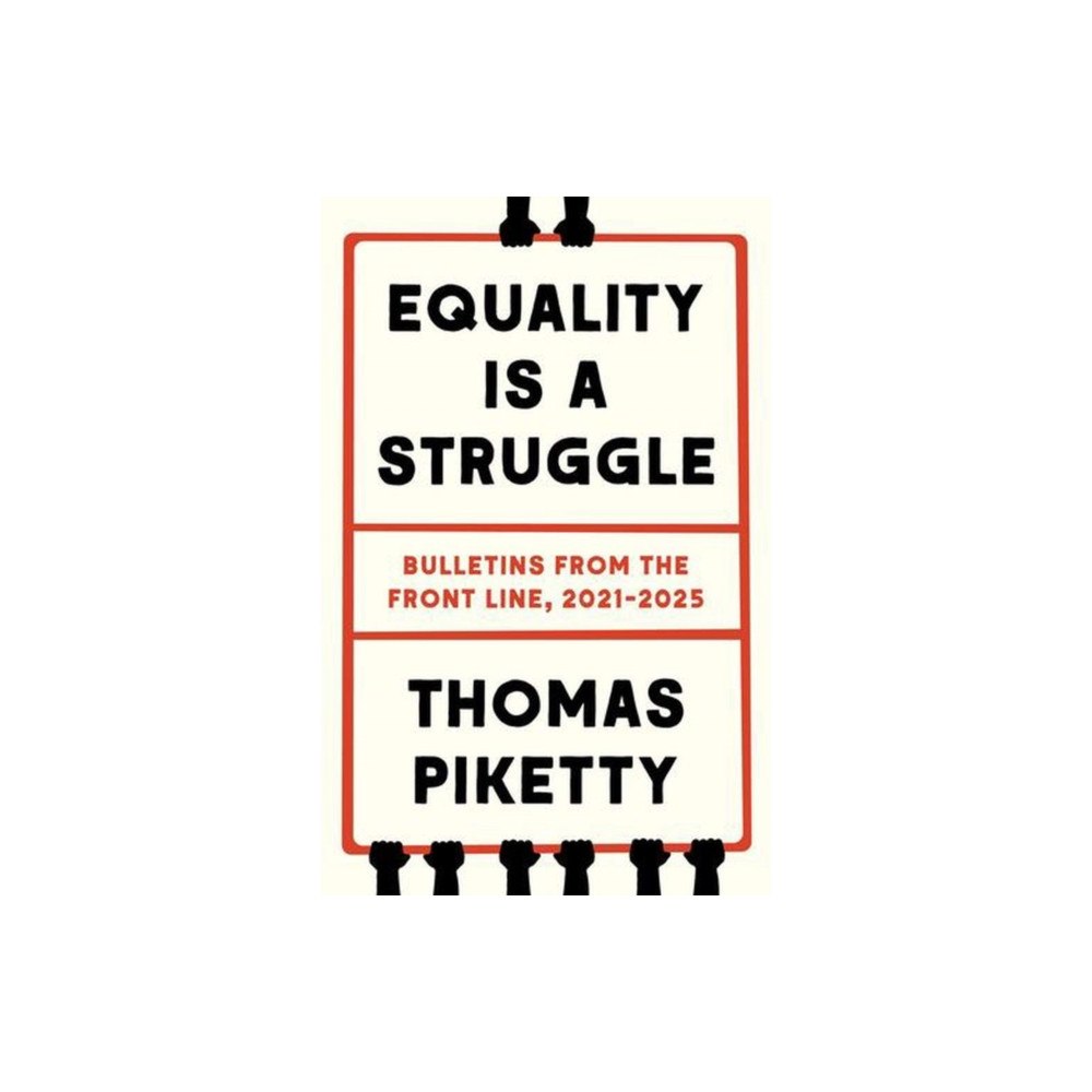 Yale university press Equality Is a Struggle – Bulletins from the Front Line, 2021–2025 (inbunden, eng)
