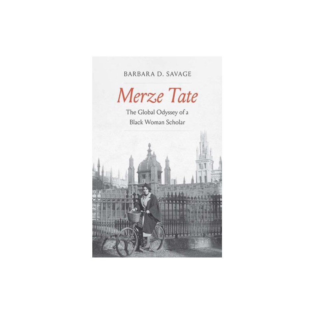 Yale university press Merze Tate – The Global Odyssey of a Black Woman Scholar (häftad, eng)