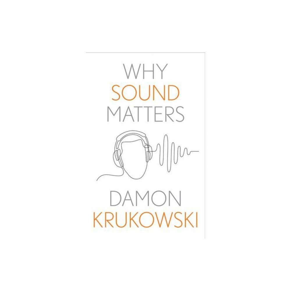 Yale university press Why Sound Matters (inbunden, eng)