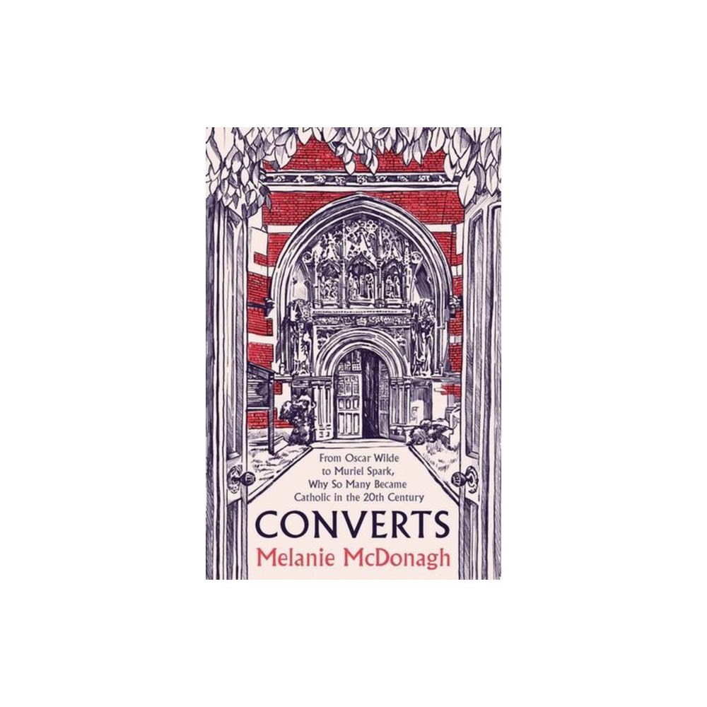 Yale university press Converts – From Oscar Wilde to Muriel Spark, Why So Many Became Catholic in the 20th Century (inbunden, eng)